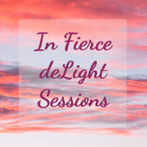 In Fierce deLight Sessions